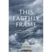 This Earthly Frame: The Making of American Secularism