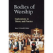 Bodies of Worship: Explorations in Theory and Practice