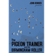 The Pigeon Trainer and the Birmingham Roller