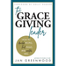 The Grace-Giving Leader: How to develop people, lead teams, and mentor well