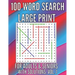 100 Word Search Large Print Puzzles for Adults, Seniors. With Solutions. Large Font . Easy to Read. Excellent Brain Teasers to Train Your Brain !!
