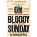 On Bloody Sunday: A New History of the Day and Its Aftermath by Those Who Were There