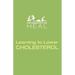 Learning to Lower CHOLESTEROL
