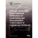 A British Childhood? Some Historical Reflections on Continuities and Discontinuities in the Culture of Anglophone Childhood