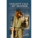 Collect Call to My Mother: Essays on Love, Grief, and Getting a Good Night's Sleep