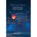 Mirror Man: A Metaphysical Adventure in the Spirit of the Universe: Playful Loving Deep