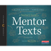 A Teacher's Guide to Mentor Texts, 6-12: The Classroom Essentials Series