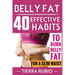 Belly Fat: 40 EFFECTIVE HABITS to BURN BELLY FAT for A SLIM WAIST (Belly Fat, Fat Burning For Women, Weight Loss, Zero Belly Diet