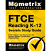FTCE Reading K-12 Secrets Study Guide: FTCE Test Review for the Florida Teacher Certification Examinations
