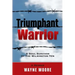 Triumphant Warrior: Memoir Of A Soul Survivor Of The Wilmington Ten