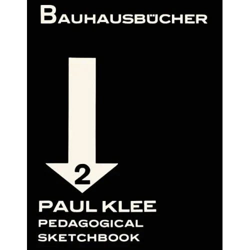 Paul Klee: Pedagogical Sketchbook: Bauhausbücher 2