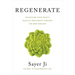 Regenerate: Unlocking Your Body's Radical Resilience Through the New Biology