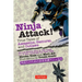 Ninja Attack!: True Tales of Assassins, Samurai, and Outlaws