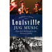 Louisville Jug Music: From Earl McDonald to the National Jubilee