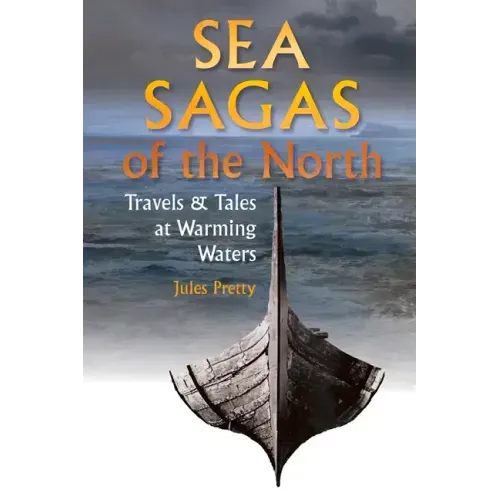 Sea Sagas of the North: Travels and Tales at Warming Waters