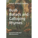Bush Ballads and Galloping Rhymes: Edited & Illustrated