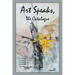 Art Speaks, The Catalogue: An Anthology of Artwork and Ekphrastic Writing by the CNY Branch of the NLAPW