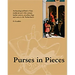 Purses in Pieces: Archaeological Finds of Late Medieval and 16th Century Leather Purses, Pouches, Bags and Cases in the Netherlands