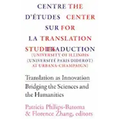 Translation as Innovation: Bridging the Sciences and the Humanities