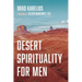Desert Spirituality for Men