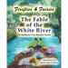 Fireflies & Fairies The Fable of the White River
