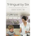 Trilingual by Six: The sane way to raise intelligent, talented children