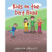 Kids on the Dirt Road
