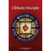 The Catholic Disciple