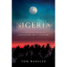Nigeria: An Ancient Secret Becomes The Adventure Of A Lifetime