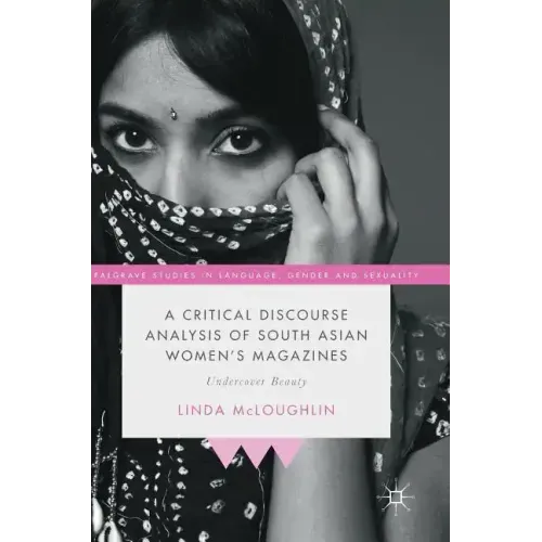 A Critical Discourse Analysis of South Asian Women's Magazines: Undercover Beauty