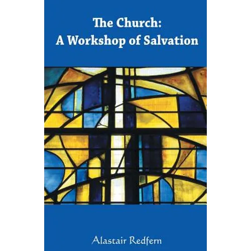 The Church: A Workshop of Salvation
