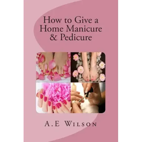 How to Give a Home Manicure & Pedicure