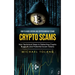 Crypto Scams: How to Avoid Bitcoin and Cryptocurrency Scams (Non Technical Steps in Detecting Crypto Rugpulls and Potential Scam Tokens)