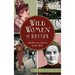 Wild Women of Boston: Mettle and Moxie in the Hub