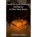 Search for Extra-Terrestrial Intelligence and other Short Stories