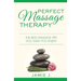 Perfect Massage Therapy: The Best Massage Tips You Wish You Knew