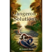 Dangerous Solutions: Archeons, Book 3