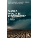 Should Wealth Be Redistributed?: A Debate