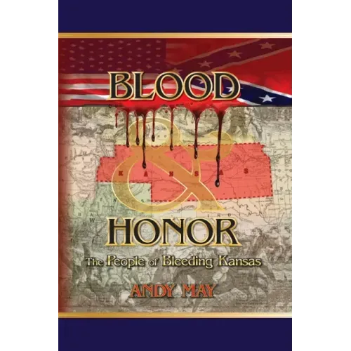 Blood and Honor: The People of Bleeding Kansas