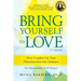 Bring Yourself to Love: How Couples Can Turn Disconnection Into Intimacy
