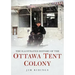 The Illustrated History of the Ottawa Tent Colony