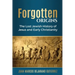 Forgotten Origins: The Lost Jewish History of Jesus and Early Christianity