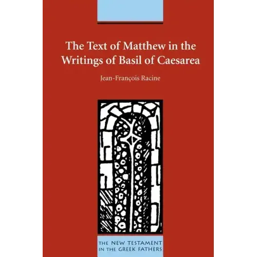 The Text of Matthew in the Writings of Basil of Caesarea