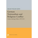 German Nationalism and Religious Conflict: Culture, Ideology, Politics, 1870-1914