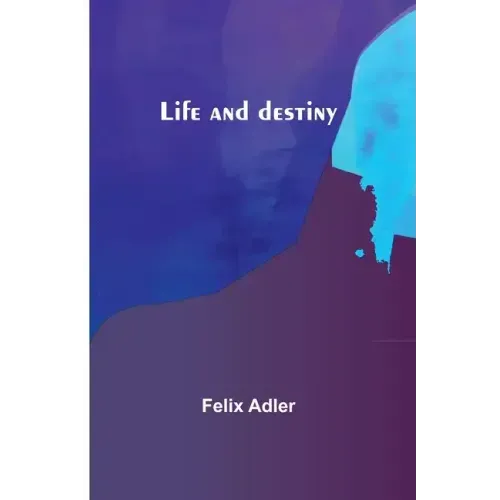 Life and destiny