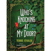 Who's Knocking At My Door?