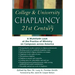 College & University Chaplaincy in the 21st Century: A Multifaith Look at the Practice of Ministry on Campuses Across America
