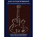 Jazz Guitar Workshop - 12 Key Jazz Guitar Workout Major & Melodic Minor Edition