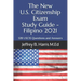 The New U.S. Citizenship Exam Study Guide - Filipino: 128 USCIS Questions and Answers
