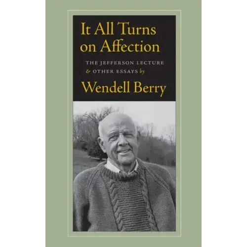 It All Turns on Affection: The Jefferson Lecture & Other Essays